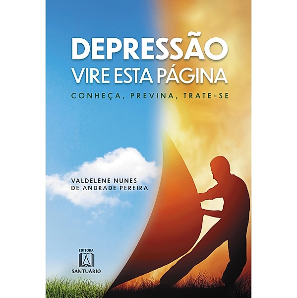 Depressão, vire esta página, Valdelene Nunes de Andrade Pereira