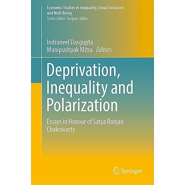 Deprivation, Inequality and Polarization / Economic Studies in Inequality, Social Exclusion and Well-Being