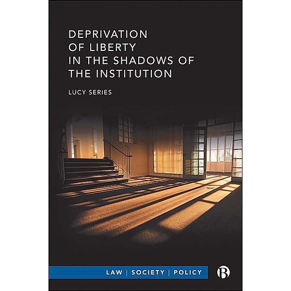 Deprivation of Liberty in the Shadows of the Institution, Lucy Series