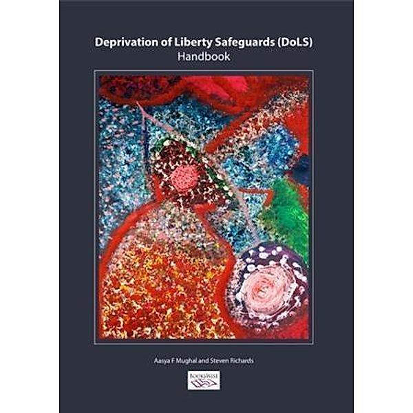 Deprivation of Liberty Safeguards Handbook, Steven Richards
