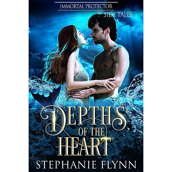 Depths of the Heart (Immortal Protector Side Tales, #3) / Immortal Protector Side Tales, Stephanie Flynn