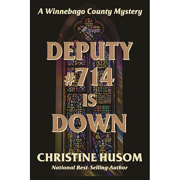 Deputy #714 Is Down, Christine Husom