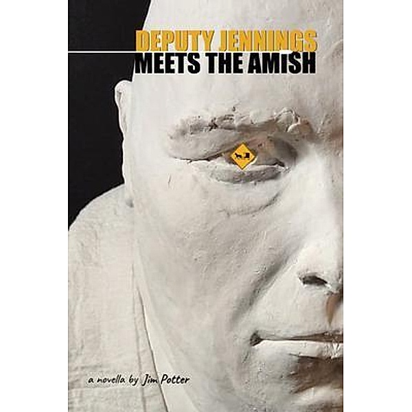 Deputy Jennings Meets the Amish / Sandhenge Publications, Jim Potter