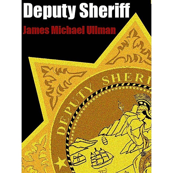 Deputy Sheriff / Wildside Press, James Michael Ullman