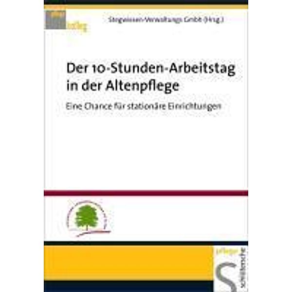 Der 10-Stunden-Arbeitstag in der Altenpflege / PFLEGE kolleg, Stefan Schöbel