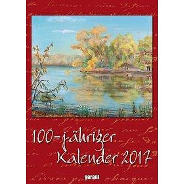 Der 100-jährige Kalender 2017