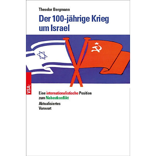 Der 100-jährige Krieg um Israel, Theodor Bergmann
