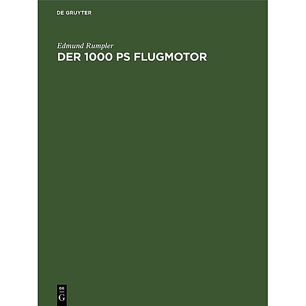 Der 1000 PS Flugmotor, Edmund Rumpler