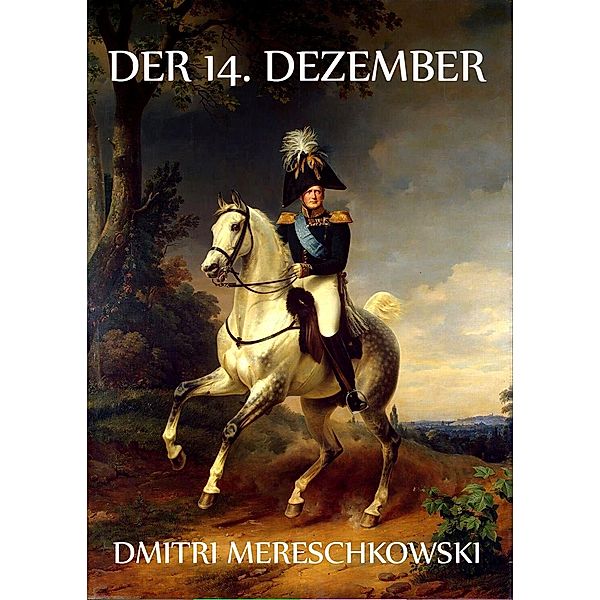 Der 14. Dezember, Dmitri Mereschkowski