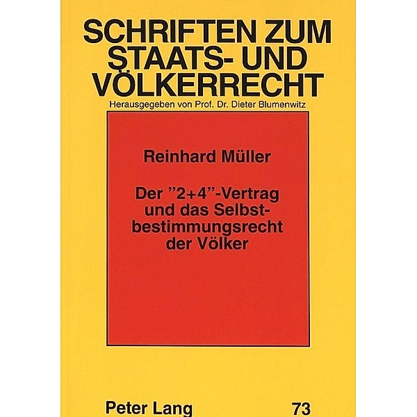 Der 2+4-Vertrag und das Selbstbestimmungsrecht der Völker, Reinhard Müller