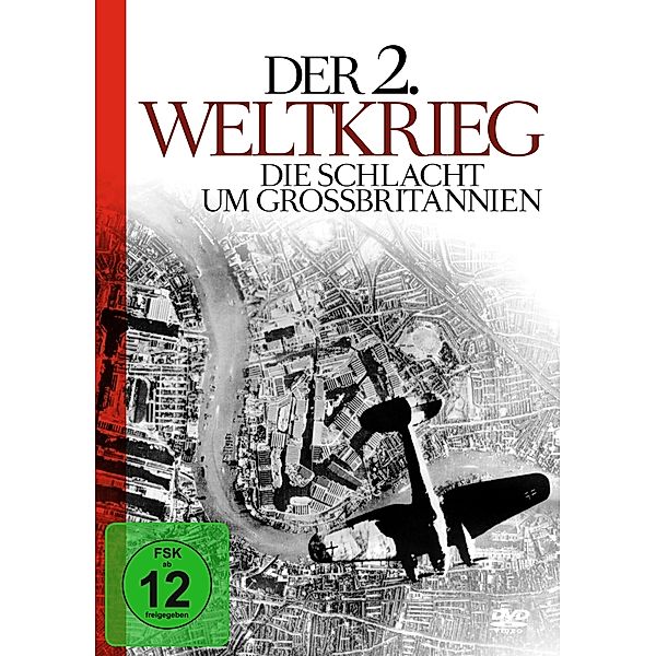 Der 2. Weltkrieg - Die Schlacht um Grossbritannien, Dokumentation