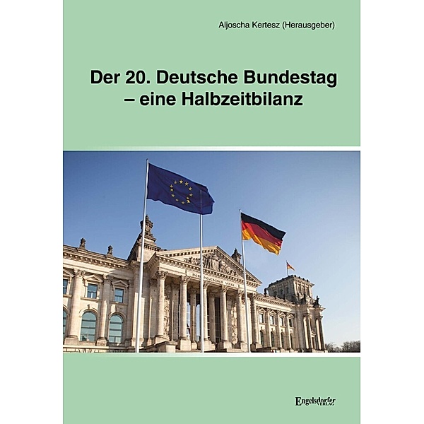 Der 20. Deutsche Bundestag - eine Halbzeitbilanz, Aljoscha Kertesz