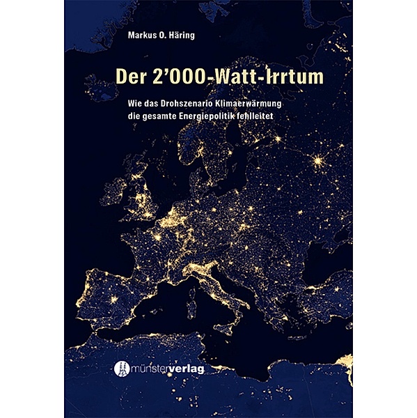 Der 2'000-Watt-Irrtum, Markus O. Häring