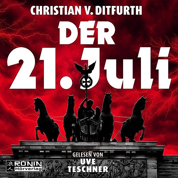 Der 21. Juli,Audio-CD, MP3, Christian v. Ditfurth