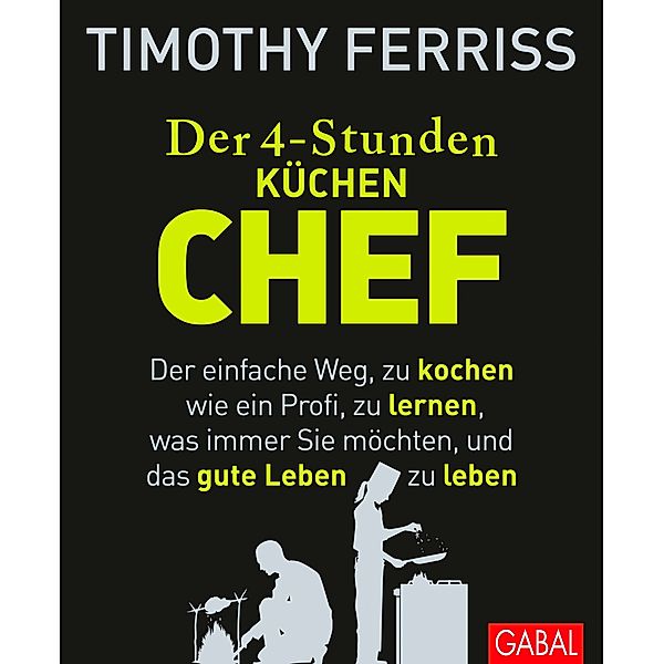 Der 4-Stunden-(Küchen-)Chef, Timothy Ferriss