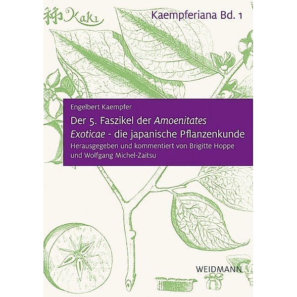 Der 5. Faszikel der Amoenitates Exoticae - die japanische Pflanzenkunde, Engelbert Kaempfer