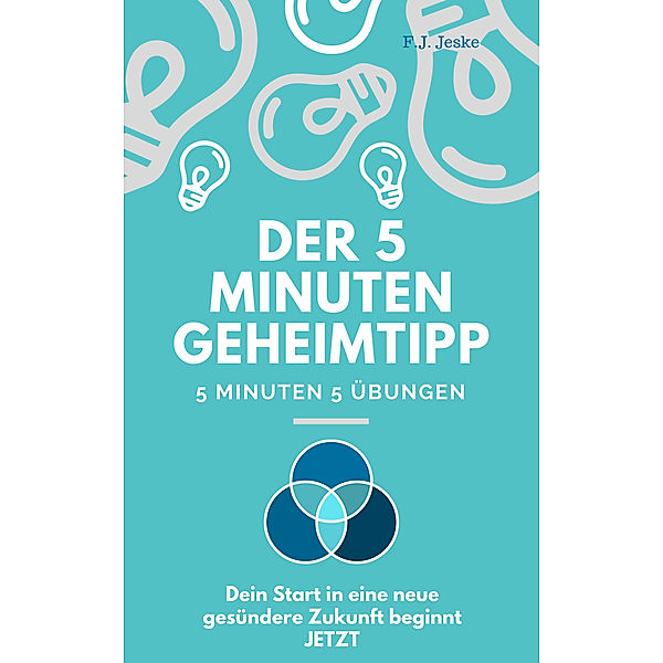 Der 5 Minuten Geheimtipp, F.J. Jeske