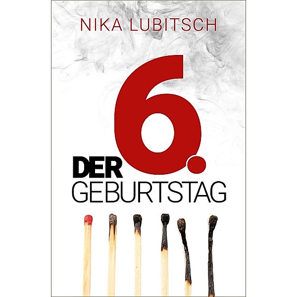 Der 6. Geburtstag, Nika Lubitsch