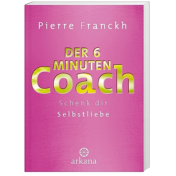 Der 6-Minuten-Coach, Pierre Franckh