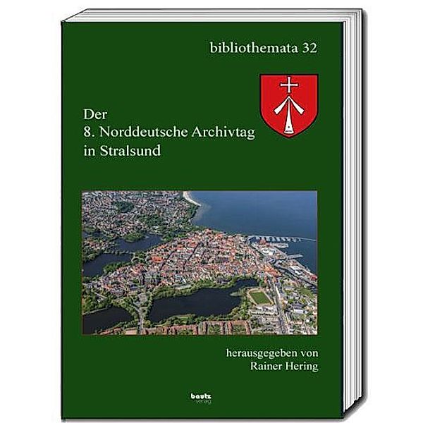 Der 8. Norddeutscher Archivtag in Stralsund