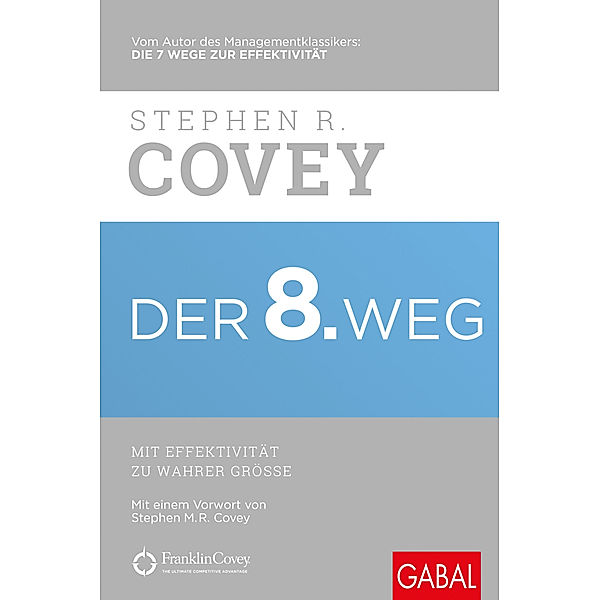 Der 8. Weg, Stephen R. Covey