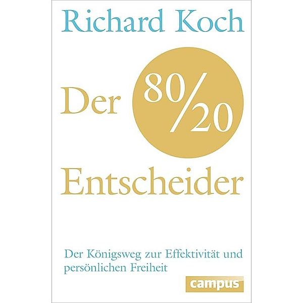 Der 80/20-Entscheider, Richard Koch