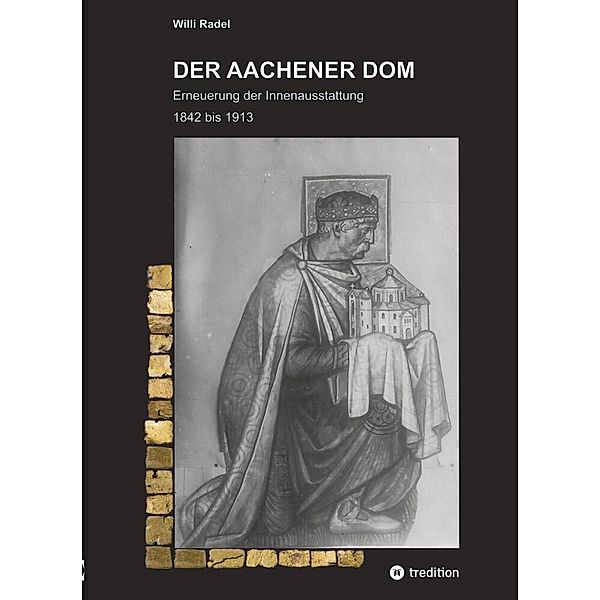 DER AACHENER DOM, Willi Radel