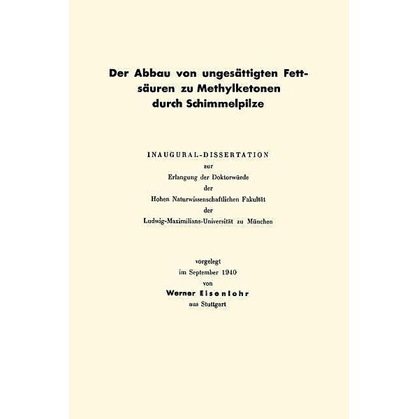 Der Abbau von ungesättigten Fettsäuren zu Methylketonen durch Schimmelpilze, Werner Eisenlohr