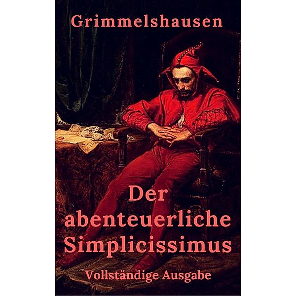 Der abenteuerliche Simplicissimus, Hans Jakob Christoffel von Grimmelshausen