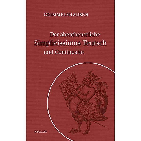 Der abentheuerliche Simplicissimus Teutsch und Continuatio, Hans Jacob Christoph von Grimmelshausen