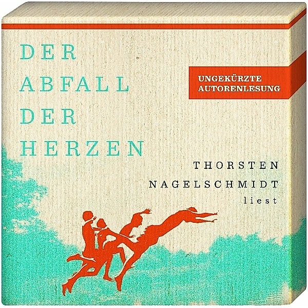 Der Abfall der Herzen,9 Audio-CDs, Thorsten Nagelschmidt