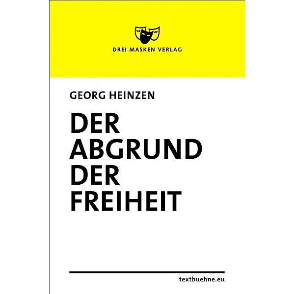 Der Abgrund der Freiheit, Georg Heinzen