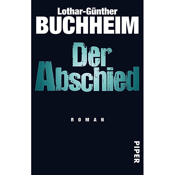 Der Abschied, Lothar-Günther Buchheim