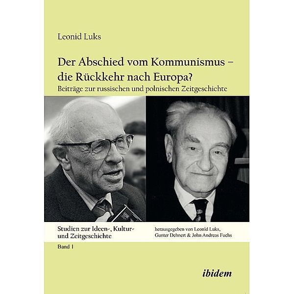 Der Abschied vom Kommunismus - die Rückkehr nach Europa?, Leonid Luks