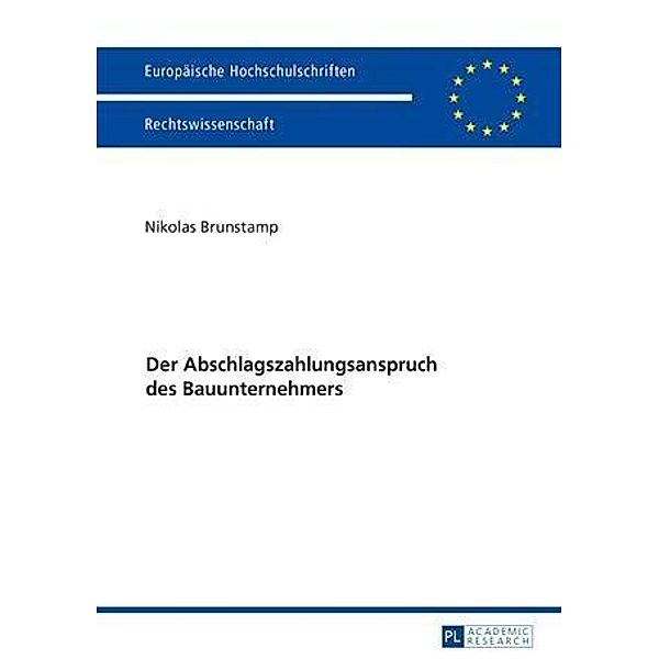 Der Abschlagszahlungsanspruch des Bauunternehmers, Nikolas Brunstamp