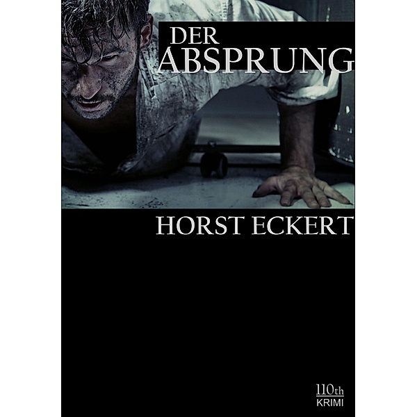 Der Absprung / Kaliber .64 Bd.5, Horst Eckert