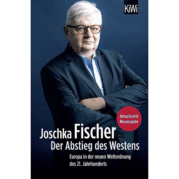 Der Abstieg des Westens, Joschka Fischer