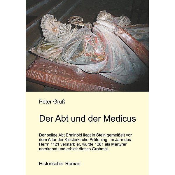 Der Abt und der Medicus, Peter Gruß
