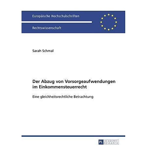 Der Abzug von Vorsorgeaufwendungen im Einkommensteuerrecht, Sarah Schmal