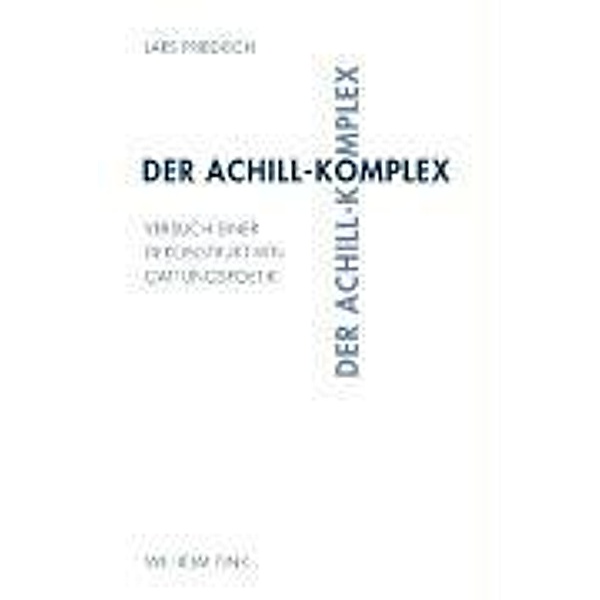 Der Achill-Komplex, Lars Friedrich