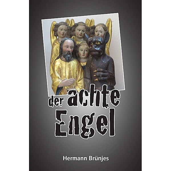 Der achte Engel, Hermann Brünjes