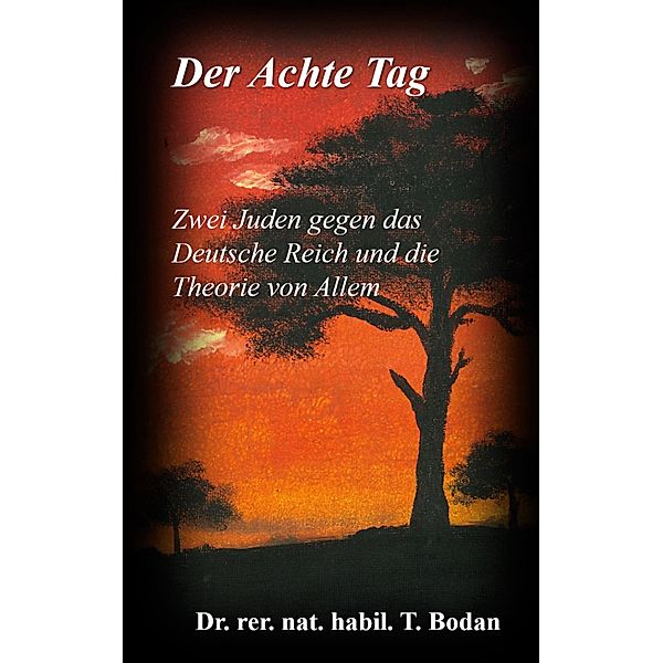 Der Achte Tag, Tim Bodan