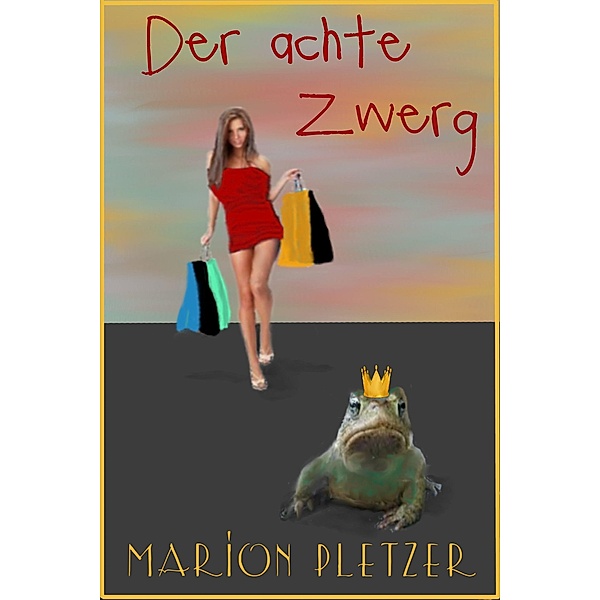 Der achte Zwerg, Marion Pletzer