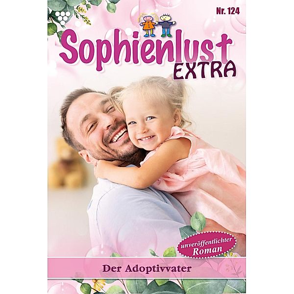 Der Adoptivvater / Sophienlust Extra Bd.124, Gert Rothberg