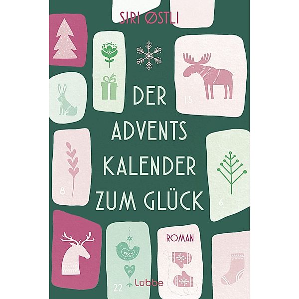 Der Adventskalender zum Glück, Siri Østli