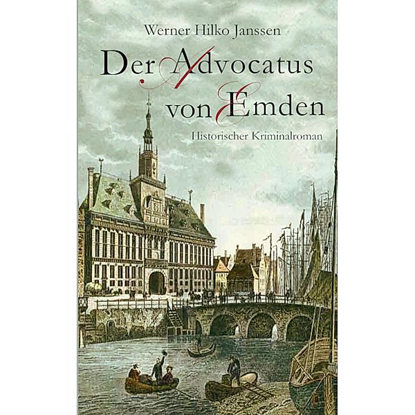 Der Advocatus von Emden, Werner Hilko Janssen