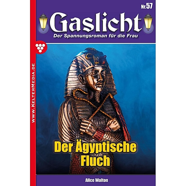 Der ägyptische Fluch / Gaslicht Bd.57, A. F. Morland