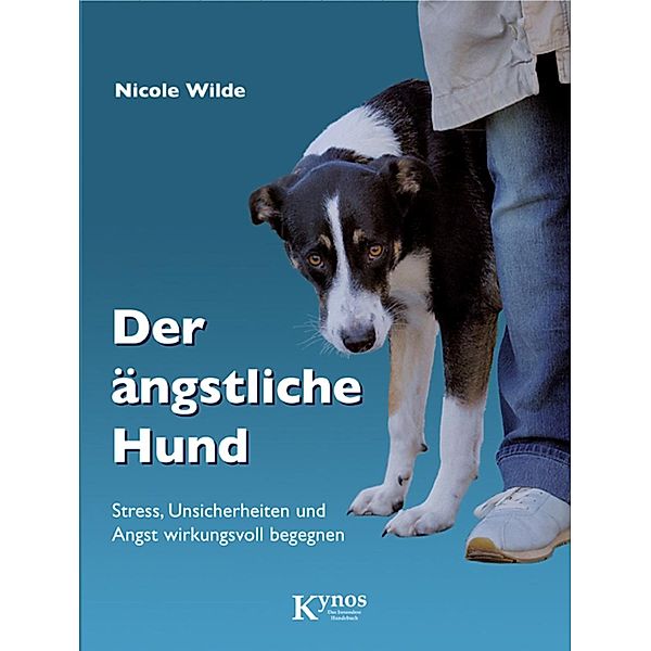 Der ängstliche Hund, Nicole Wilde