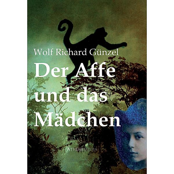 Der Affe und das Mädchen, Wolf Richard Günzel