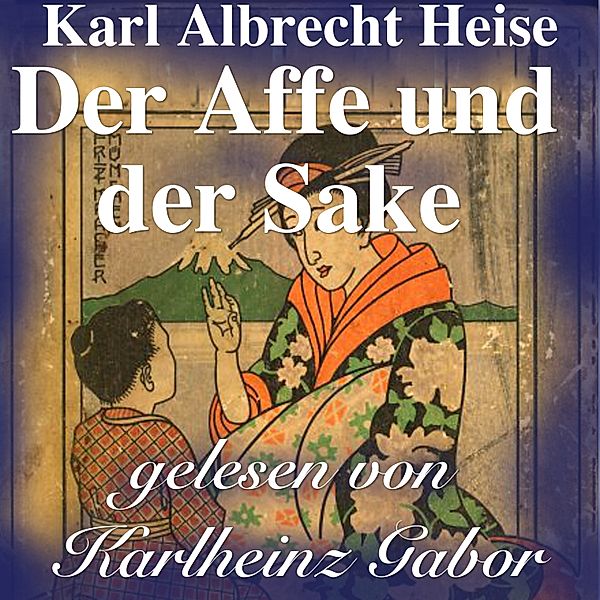 Der Affe und der Sake, Karl Albrecht Heise